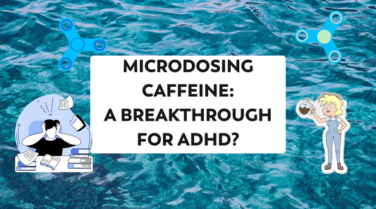 The Benefits of Microdosing Caffeine for People with ADHD: A Gentle Boost Without the Jitters